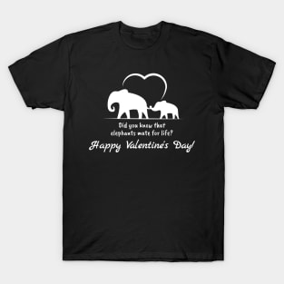 Elephants mate for life! Valentines Design T-Shirt